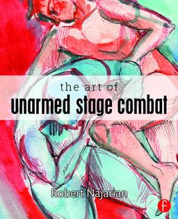 Art of Unarmed Stage Combat  9780415742498 Front Cover