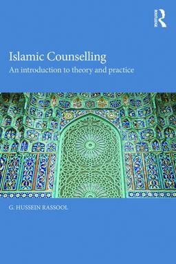 Islamic Counselling An Introduction to Theory and Practice  9780415742689 Front Cover