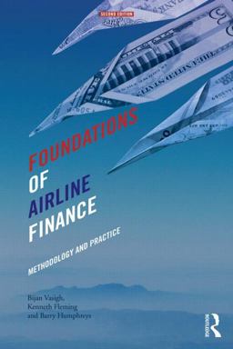 Foundations of Airline Finance: Methodology and Practice 2nd 9780415743266 Front Cover