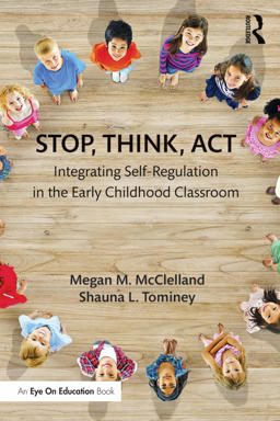 Stop, Think, Act Integrating Self-Regulation in the Early Childhood Classroom  9780415745239 Front Cover