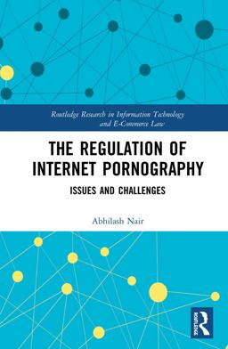 Regulation of Internet Pornography Issues and Challenges  9780415745772 Front Cover