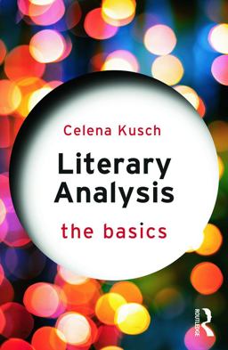 Literary Analysis: the Basics  9780415747103 Front Cover