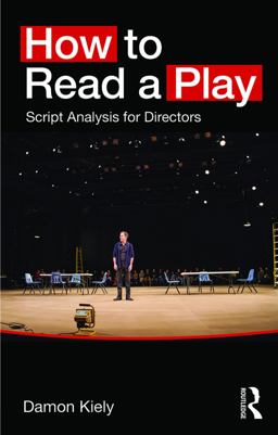 How to Read a Play Script Analysis for Directors  9780415748230 Front Cover