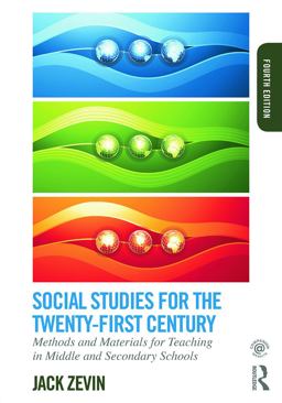 Social Studies for the Twenty-First Century Methods and Materials for Teaching in Middle and Secondary Schools 4th 9780415749794 Front Cover