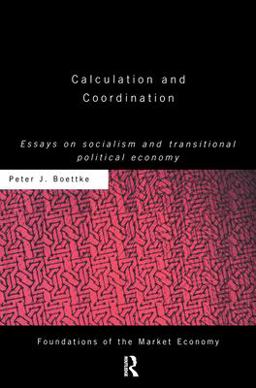 Calculation and Coordination Essays on Socialism and Transitional Political Economy  9780415771092 Front Cover