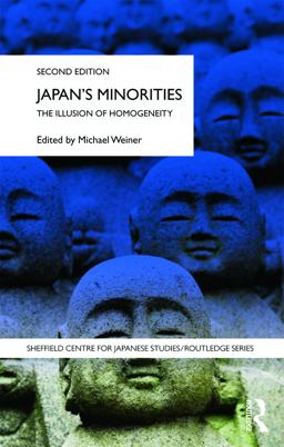 Japan's Minorities The Illusion of Homogeneity 2nd 9780415772648 Front Cover