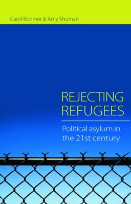 Rejecting Refugees Political Asylum in the 21st Century  9780415773768 Front Cover