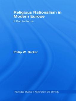 Religious Nationalism in Modern Europe If God Be for Us  9780415775144 Front Cover