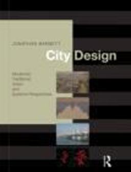 City Design Modernist, Traditional, Green and Systems Perspectives  9780415775410 Front Cover