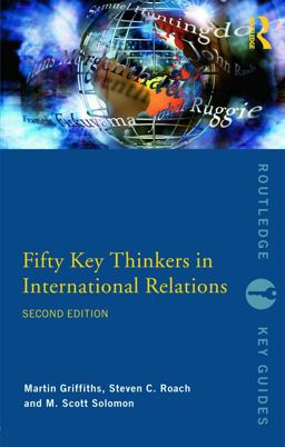 Fifty Key Thinkers in International Relations 2nd 9780415775717 Front Cover