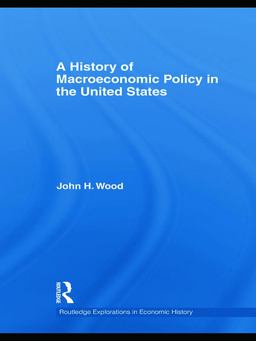 History of Macroeconomic Policy in the United States  9780415777186 Front Cover