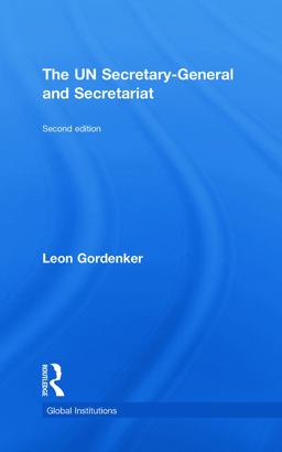 un Secretary-General and Secretariat 2nd 9780415778404 Front Cover