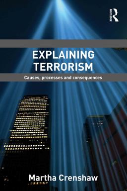 Explaining Terrorism Causes, Processes and Consequences  9780415780513 Front Cover