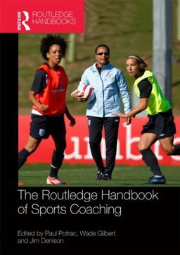 Routledge Handbook of Sports Coaching  9780415782227 Front Cover