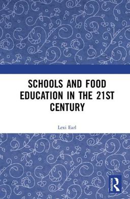 Schools and Food Education in the 21st Century