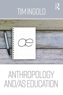 Anthropology and/as Education  9780415786553 Front Cover