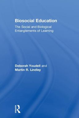 Biosocial Education The Social and Biological Entanglements of Learning  9780415787093 Front Cover