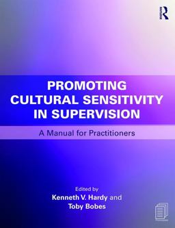 Promoting Cultural Sensitivity in Supervision A Manual for Practitioners  9780415787680 Front Cover