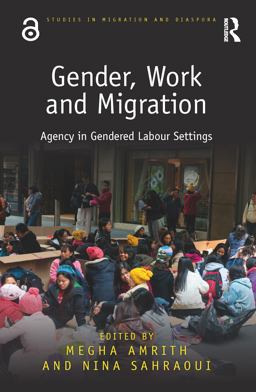 Gender, Work and Migration Agency in Gendered Labour Settings  9780415788526 Front Cover