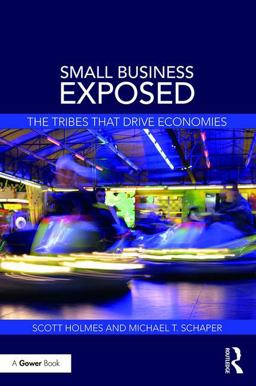 Small Business Exposed The Tribes That Drive Economies  9780415790192 Front Cover