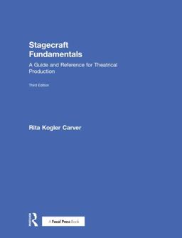 Stagecraft Fundamentals: A Guide and Reference for Theatrical Production  9780415790451 Front Cover