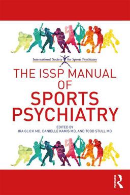 ISSP Manual of Sports Psychiatry  9780415792509 Front Cover
