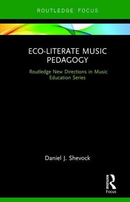 Eco-Literate Music Pedagogy  9780415792578 Front Cover