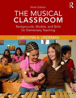 Musical Classroom Backgrounds, Models, and Skills for Elementary Teaching 9th 9780415793643 Front Cover