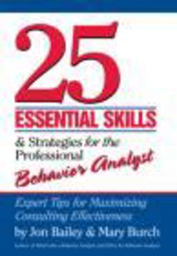 25 Essential Skills and Strategies for Behavior Analysts Expert Tips for Maximizing Consulting Effectiveness  9780415800686 Front Cover