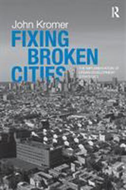 Fixing Broken Cities The Implementation of Urban Development Strategies  9780415800990 Front Cover