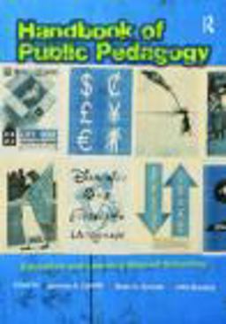 Handbook of Public Pedagogy Education and Learning Beyond Schooling  9780415801270 Front Cover