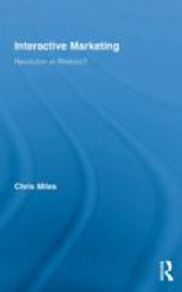 Interactive Marketing Revolution or Rhetoric?  9780415801713 Front Cover