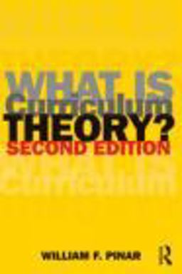 What Is Curriculum Theory? 2nd 9780415804110 Front Cover
