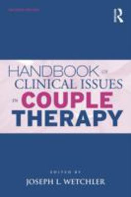 Handbook of Clinical Issues in Couple Therapy 2nd 9780415804769 Front Cover