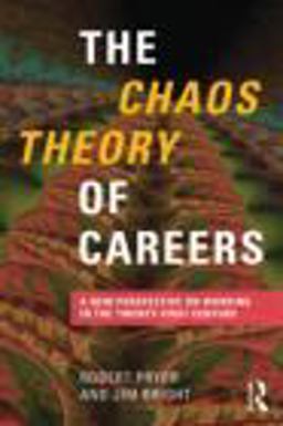 The Chaos Theory of Careers The Chaos Theory of Careers