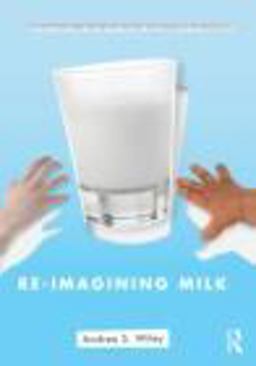 Re-Imagining Milk  9780415806572 Front Cover