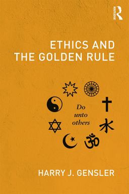 Ethics and the Golden Rule  9780415806879 Front Cover