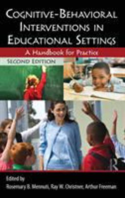 Cognitive-Behavioral Interventions in Educational Settings A Handbook for Practice 2nd 9780415807401 Front Cover