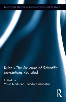 Kuhn's the Structure of Scientific Revolutions Revisited  9780415808552 Front Cover