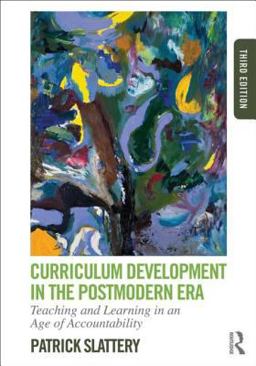 Curriculum Development in the Postmodern Era Teaching and Learning in an Age of Accountability 3rd 9780415808569 Front Cover