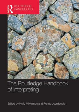 The Routledge Handbook of Interpreting:  9780415811668 Front Cover