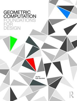 Geometric Computation: Foundations for Design  9780415811972 Front Cover