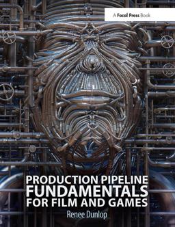 Production Pipeline Fundamentals for Film and Games  9780415812290 Front Cover
