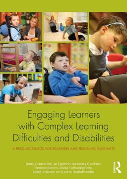Engaging Learners with Complex Learning Difficulties and Disabilities A Resource Book for Teachers and Teaching Assistants  9780415812740 Front Cover