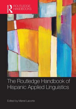 Routledge Handbook of Hispanic Applied Linguistics  9780415813785 Front Cover