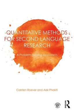 Quantitative Methods for Second Language Research A Problem-Solving Approach  9780415814027 Front Cover