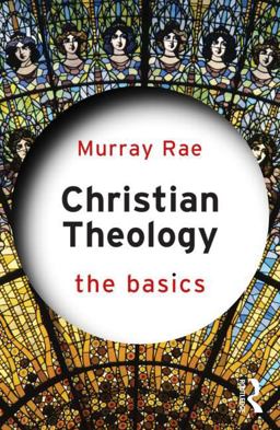 Christian Theology: the Basics  9780415814942 Front Cover