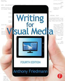 Writing for Visual Media 4th 9780415815857 Front Cover