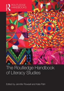 The Routledge Handbook of Literacy Studies The Routledge Handbook of Literacy Studies