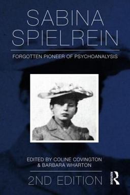 Sabina Spielrein Forgotten Pioneer of Psychoanalysis 2nd 9780415817493 Front Cover